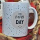 Tasse "Have a happy day"